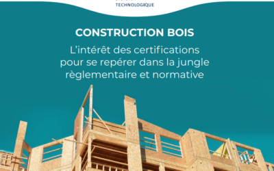 Construction Bois : L’intéret des certifications pour se repérer dans la jungle règlementaire et normative